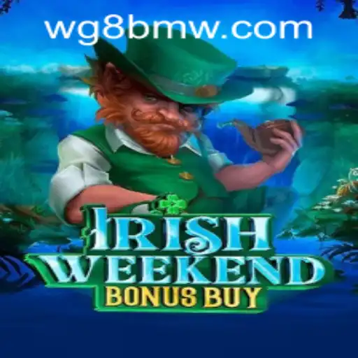 Discover the Thrill of IrishWeekendBonusBuy: An Engaging Gaming Experience